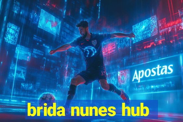 brida nunes hub